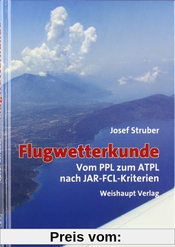 Flugwetterkunde: Vom PPL zum ATPL nach JAR-FCL-Kriterien